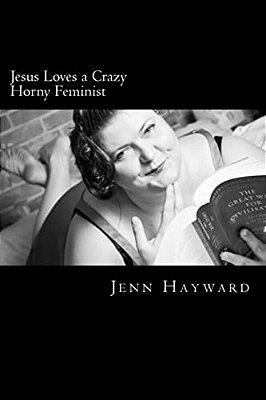 Jesus Loves A Crazy Horny Feminist-..