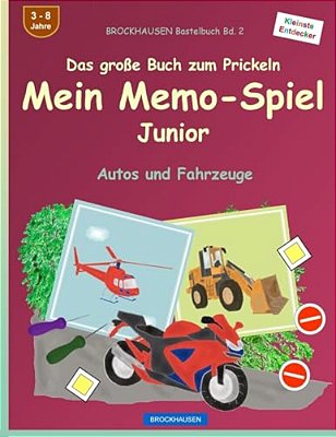 Brockhausen Bastelbuch Bd. 2 - Das Große Buch Zum Prickeln - Mein Memo-Spiel Junior: Autos Und Fahrzeuge-..
