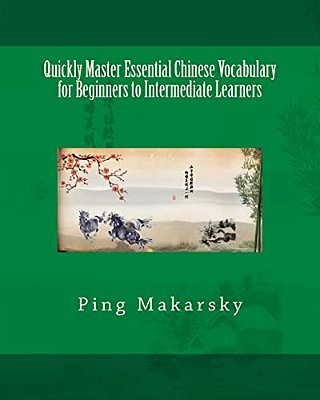 Quickly Master Essential Chinese Vocabulary For Beginners To Intermediate Learners-..