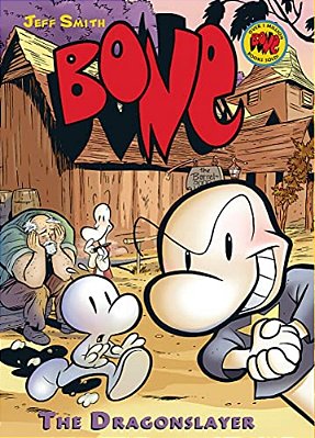 The Dragonslayer: A Graphic Novel (Bone #4): Volume 4-..