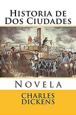 Historia De Dos Ciudades: Novela-..
