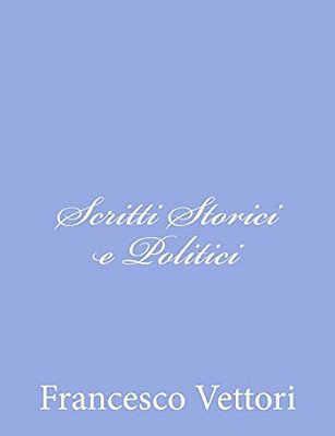 Scritti Storici E Politici-..