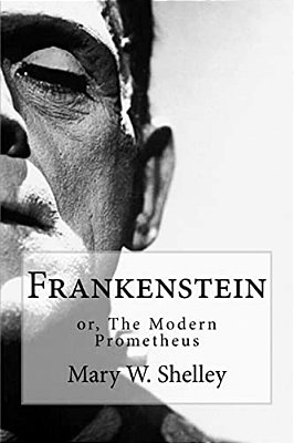 Frankenstein: Or The Modern Prometheus-..