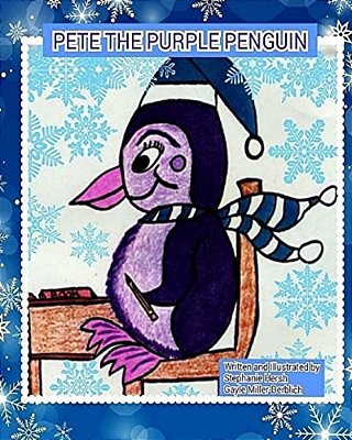 Pete The Purple Penguin: Pete Learns To Accept And Love Himself-..