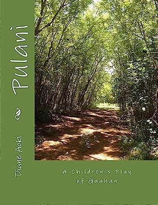 Pulani: A Children's Play Of Guahan-..