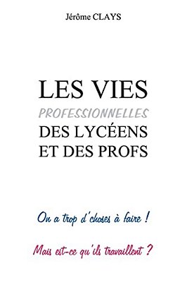 Les Vies Professionnelles Des Lycéens Et Des Profs-..