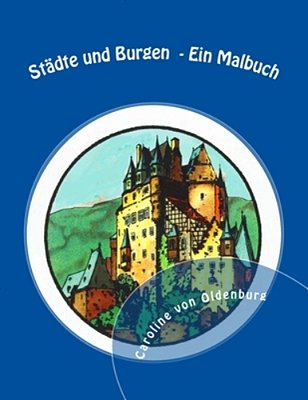 Städte Und Burgen: Ein Malbuch-..