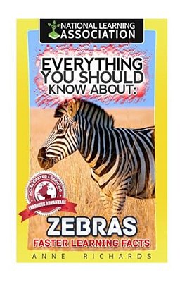 Everything You Should Know About: Zebras-..