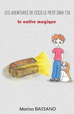 Les Aventures De Ecco Le Petit Shih Tzu - Le Coffre Magique-..