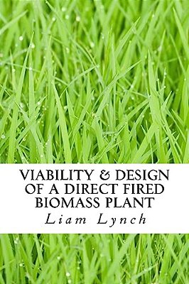 Viability & Design Of A Direct Fired Biomass Plant: In North Cork-..