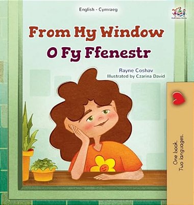 From My Window (English Welsh Bilingual Kids Book)-..