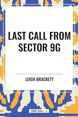 Last Call From Sector 9G-..