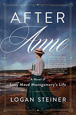 After Anne: A Novel Of Lucy Maud Montgomery's Life-..