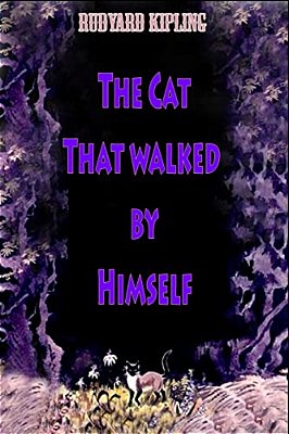 The Cat That Walked By Himself-..