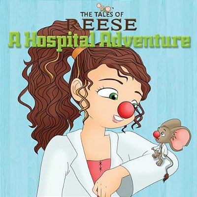 The Tales Of Reese: A Hospital Adventure-..