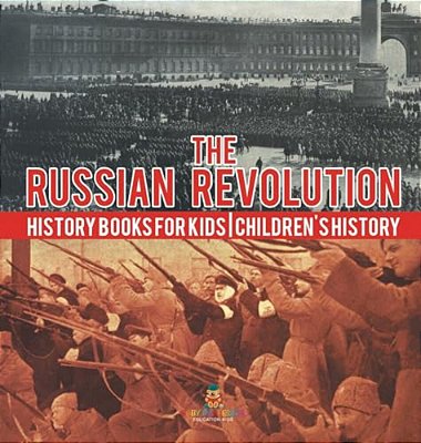 The Russian Revolution - History Books For Kids Children's History-..