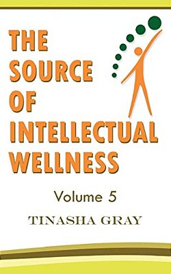 The Source Of Intellectual Wellness: Experience The Difference-..