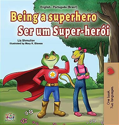 Being A Superhero (English Portuguese Bilingual Book For Kids -Brazil): Brazilian Portuguese-..