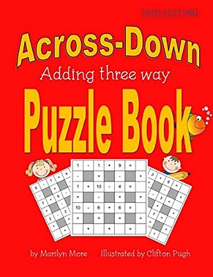 Across-Down Adding Three Way Puzzle Book Kids Edition-..