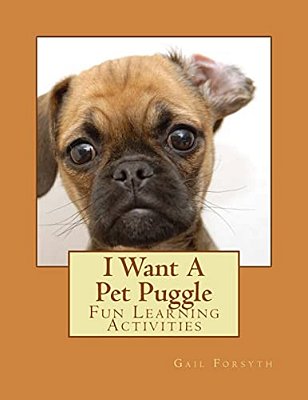 I Want A Pet Puggle: Fun Learning Activities-..