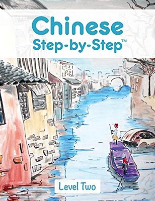 Chinese Step By Step: Level Two-..