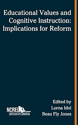Educational Values And Cognitive Instruction: Implications For Reform-..