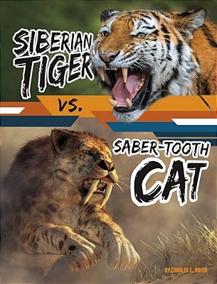 Siberian Tiger Vs. Saber-Tooth Cat-..