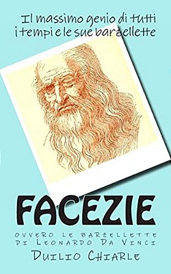 Facezie, Ovvero Le Barzellette Di Leonardo Da Vinci: Le Barzellette Di Leonardo Da Vinci-..