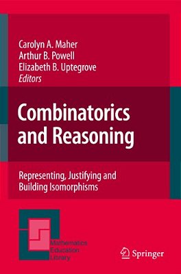 Combinatorics And Reasoning: Representing, Justifying And Building Isomorphisms-..