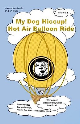 My Dog Hiccup Hot Air Balloon Ride: My Dog Hiccup Hot Air Balloon Ride-..