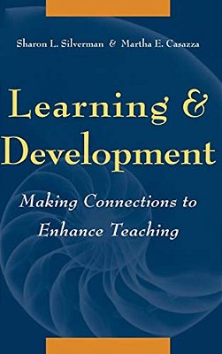 Learning And Development: Making Connections To Enhance Teaching-..