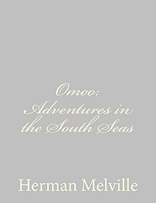 Omoo: Adventures In The South Seas-..