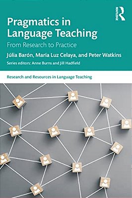 Pragmatics In Language Teaching: From Research To Practice-..