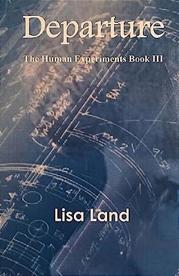 Departure: The Human Experiments Book 3-..