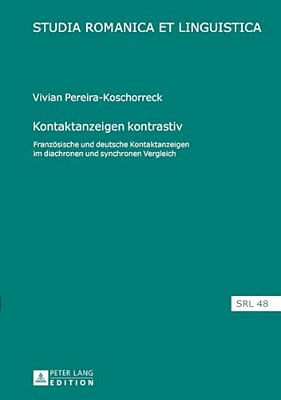 Kontaktanzeigen Kontrastiv: Franzoesische Und Deutsche Kontaktanzeigen Im Diachronen Und Synchronen Vergleich-..