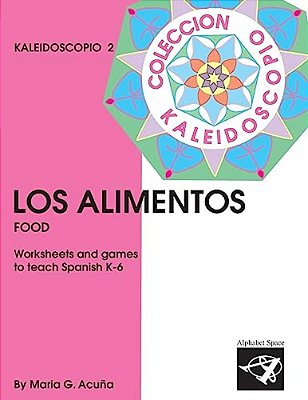 Los Alimentos: Coleccion Kaleidoscopio 2-..