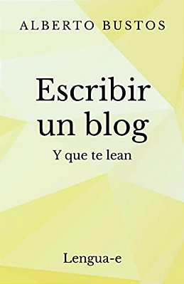 Escribir Un Blog: Y Que Te Lean-..