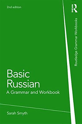 Basic Russian: A Grammar And Workbook-..