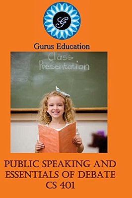 Public Speaking And Essentials Of Debate: 4-8 Grade-..