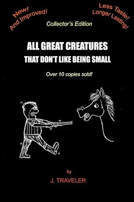 All Great Creatures That Don't Like Being Small-..