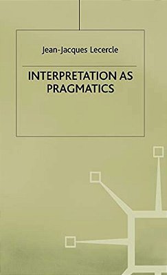 Interpretation As Pragmatics-..