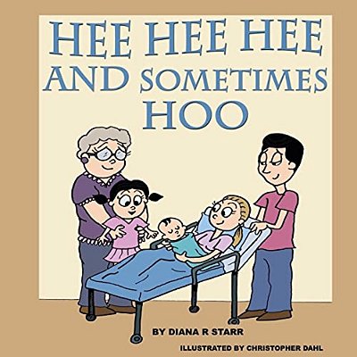 Hee Hee Hee And Sometimes Hoo: A Children's Story For Expectant Siblings-..