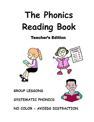 The Phonics Reading Book, Teacher's Edition: Turn A Nonreader Into A Reader!-..