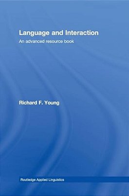 Language And Interaction: An Advanced Resource Book-..