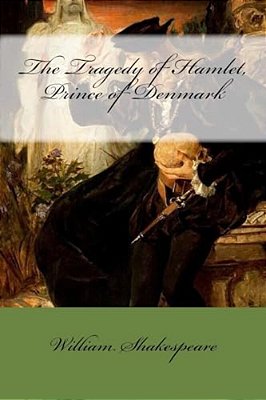 The Tragedy Of Hamlet, Prince Of Denmark-..