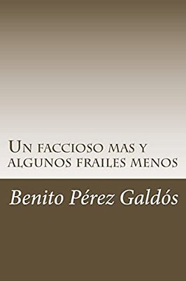 Un Faccioso Mas Y Algunos Frailes Menos-..