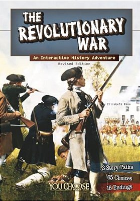 The Revolutionary War: An Interactive History Adventure-..