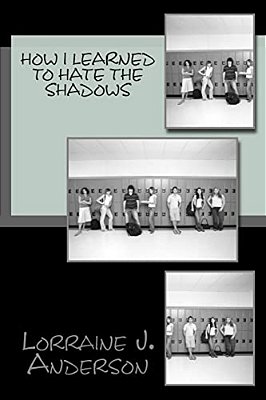 How I Learned To Hate The Shadows-..