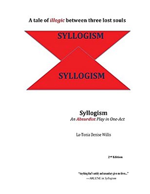 Syllogism: An Absurdist Play In One-Act-..