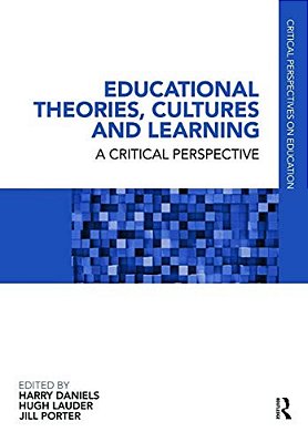 Educational Theories, Cultures And Learning: A Critical Perspective-..